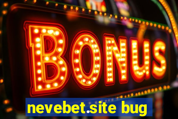 nevebet.site bug